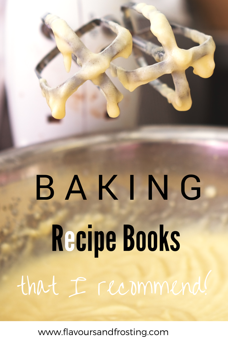 Baking Recipe Books that I recommend |FlavoursandFrosting.com