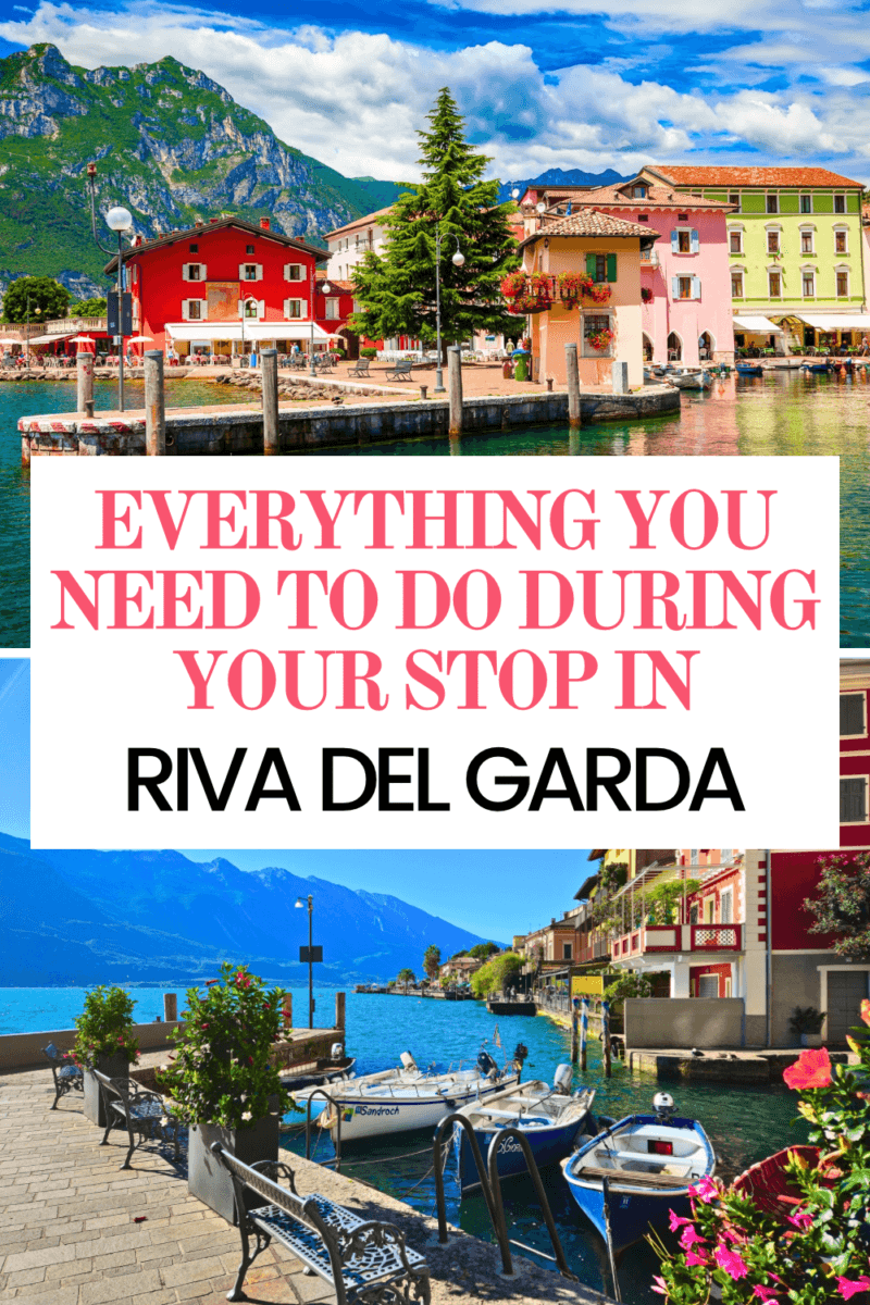Why Riva del Garda is the Best Starting Point on Lake Garda Italy