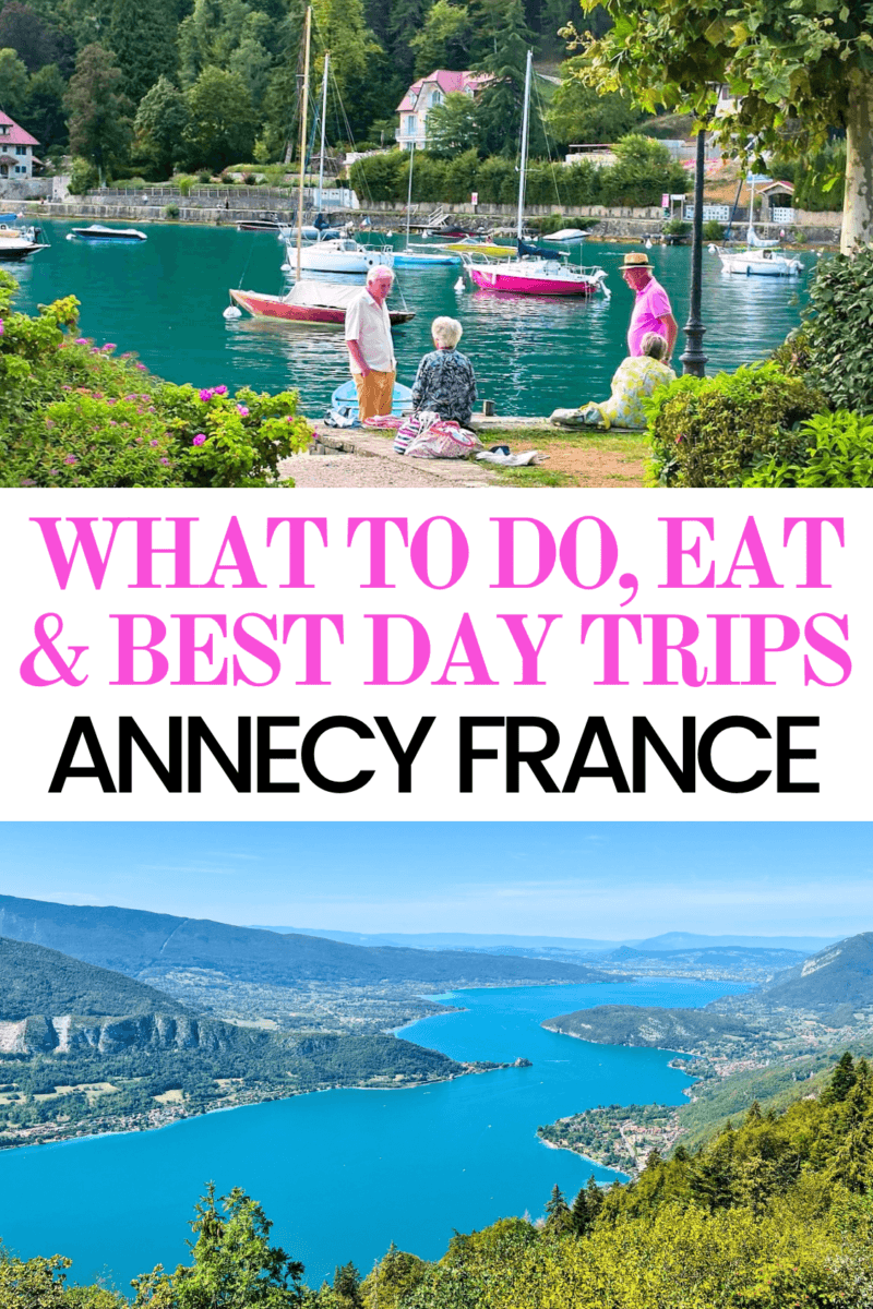 A Travel Guide to Annecy France: Best Restaurants & Day Trips Nearby
